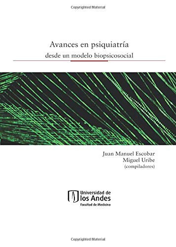 Avances en psiquiatría desde un modelo biopsicosocial
