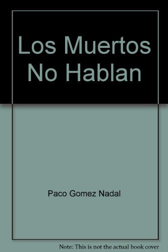 Los Muertos No Hablan
