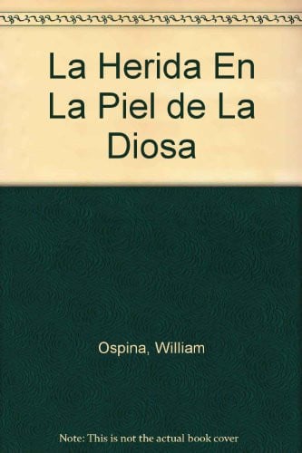 La Herida En La Piel de La Diosa (Spanish Edition)