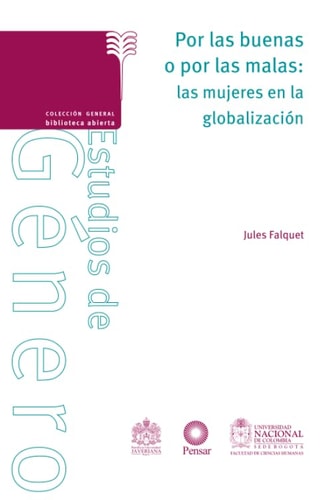 Por las buenas o por las malas: las mujeres en la globalización (Colección General - Biblioteca Abierta) (Spanish Edition)