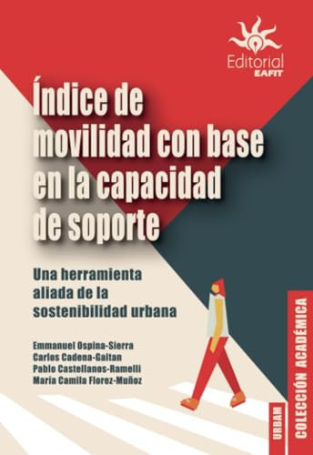 Índice de movilidad con base en la capacidad de soporte - una herramienta aliada de la sostenibilidad urbana