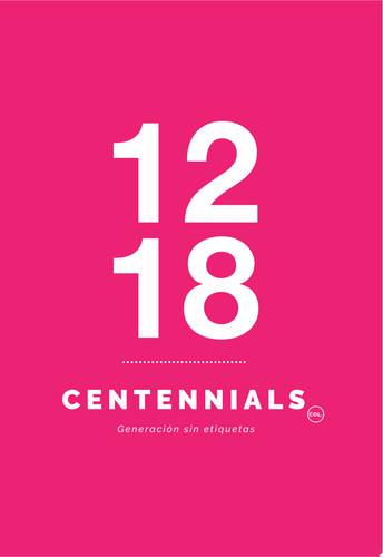 1218 Centennials Generación sin etiquetas