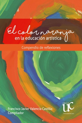 El color naranja de la educación artística Compendio de reflexiones