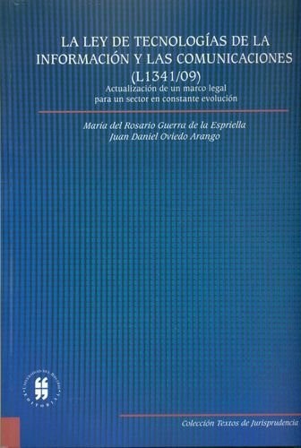 La ley de tecnologías de la información y las comunicaciones (L1341/09) actualización de un marco legal para un sector en contante evolución