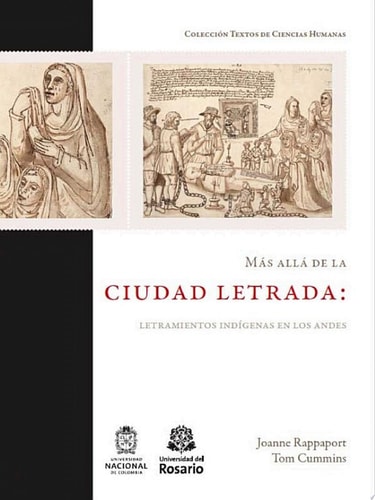 Más allá de la ciudad letrada Letramientos indígenas en los Andes