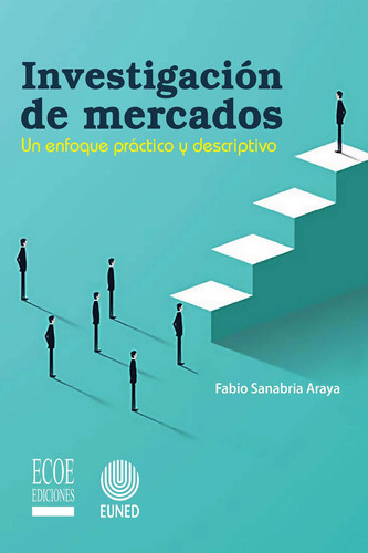 Investigación de mercados Un enfoque práctico y descriptivo