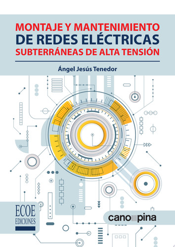Montaje y mantenimiento de redes eléctricas subterráneas de alta tensión
