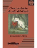 Como acabados de salir del diluvio