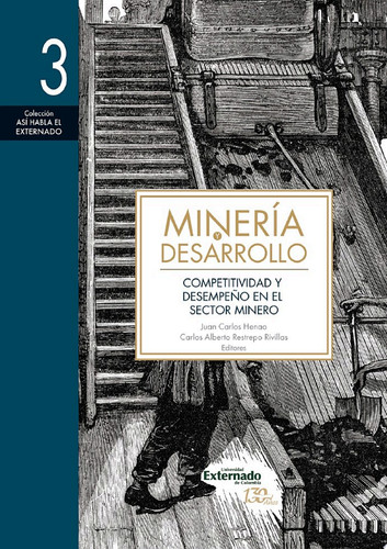 Minería y desarrollo. Tomo 3 Competitividad y desempeño en el sector minero