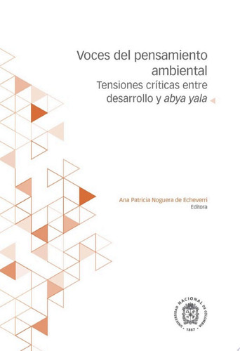 Voces del pensamiento ambiental Tensiones críticas entre desarrollo y abya yala