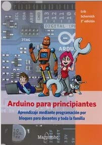 Arduino para principiantes aprendizaje mediante programación por bloques para docentes y toda la familia