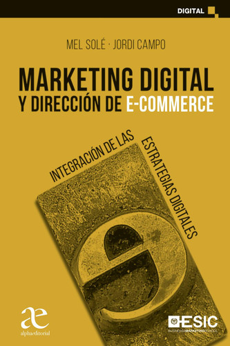 Marketing digital y dirección de e-commerce Integración de las estrategias digitales