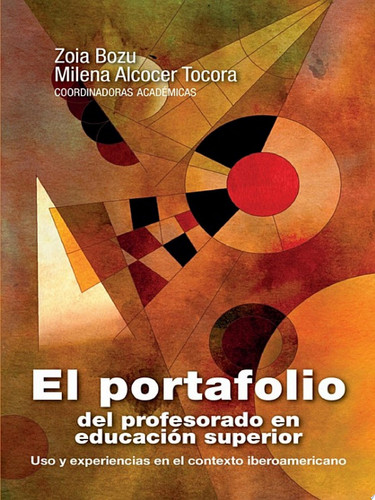 El portafolio del profesorado en educación superior Uso y experiencias en el contexto iberoamericano