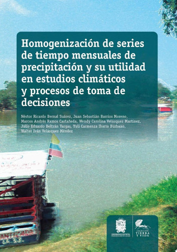 Homogenización de series de tiempo mensuales de precipitación y su utilidad en estudios climáticos y procesos de toma de decisiones