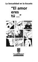 La sexualidad en la escuela: "El amor eres tú-- ".