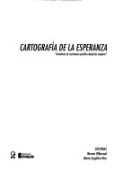 Cartografia de La Esperanza: Iniciativas de Resistencia Pacifica Desde Las Mujeres (Spanish Edition)