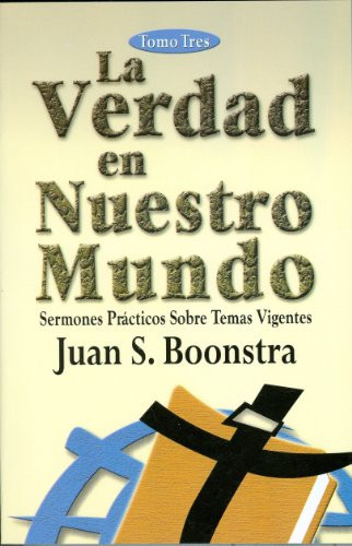 La Verdad en Nuestro Mundo, Tomo Tres