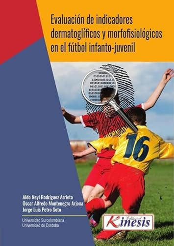 Evaluación de indicadores dermatoglíficos y morfofisiológicos en el fútbol infanto-juvenil