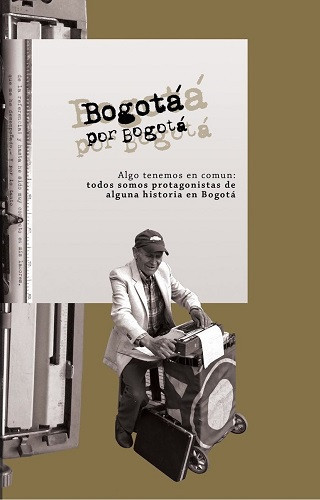 Bogotá por Bogotá la verdad y solamente la verdad
