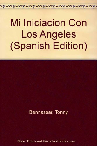 Mi Iniciacion Con los Angeles