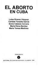 El aborto en Cuba (Demografía) (Spanish Edition)