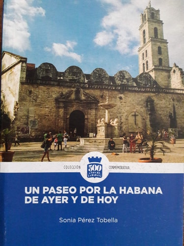 Un paseo por La Habana de ayer y de hoy