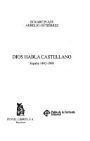 Dios Habla Castellano: Espana 1492-1998