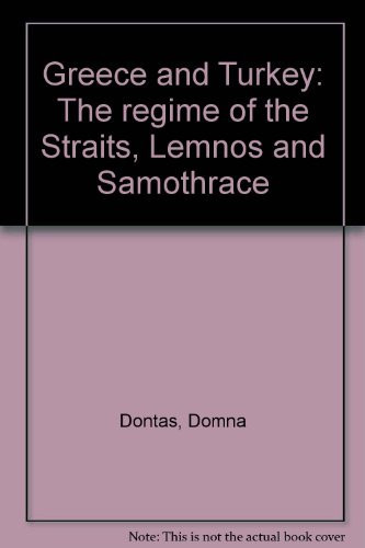 Greece and Turkey: The regime of the straits, Lemnos and Samothrace