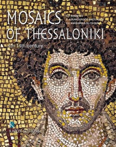 Mosaics of Thessaloniki 4th to 14th Century