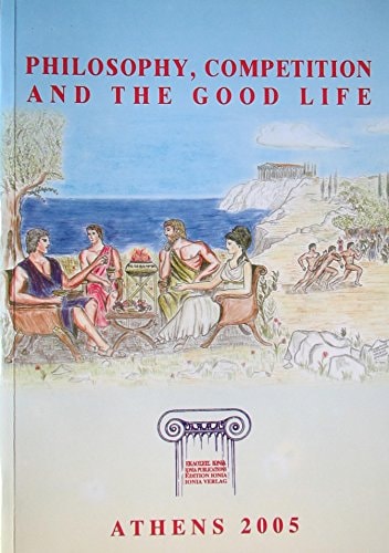 Philosophy, Competition and the Good Life