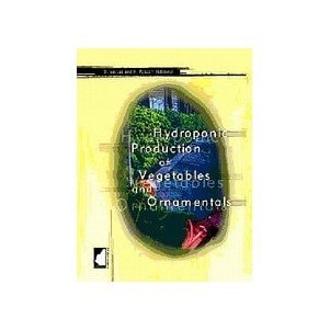 Hydroponic Production of Vegetables and Ornamentals