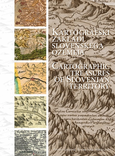 Kartografski zakladi slovenskega ozemlja Ilustrirana zgodovina slovenstva