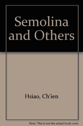 Semolina and others