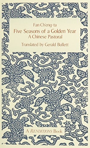 Five Seasons of a Golden Year A Chinese Pastoral