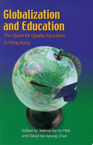 Globalization and Education The Quest for Quality Education in Hong Kong