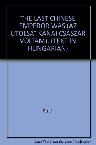 Az utolsó kínai császár voltam
