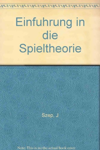 Einführung in die Spieltheorie (German Edition)