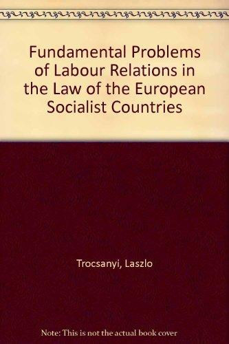 Fundamental Problems of Labour Relations in the Law of the European Socialist Countries
