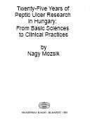 Twenty-Five Years of Peptic Ulcer Research in Hungary: From Basic Sciences to Clinical Practices
