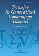 Transfer in Generalized Cohomology Theories (Pure and Applied Mathematics)