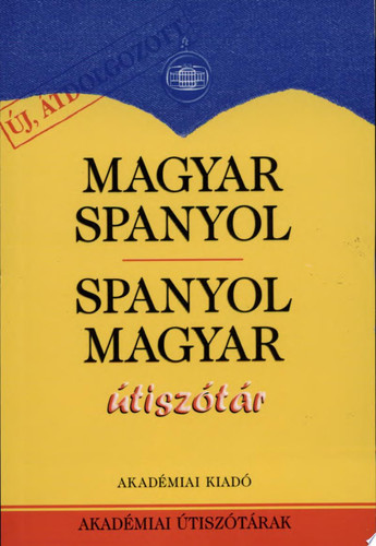 Diccionario para turistas húngaro-español, español-húngaro Útiszótár magyar-spanyol, spanyol-magyar