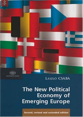 The New Political Economy of Emerging Europe