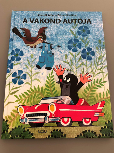 A Kisvakond Autoja / Mesekonyv Krtek a auticko
