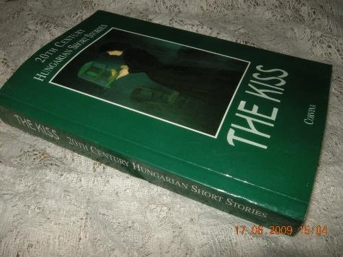 The Kiss: 20th Century Hungarian Short Stories