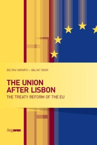 The Union After Lisbon The Treaty Reform of the EU