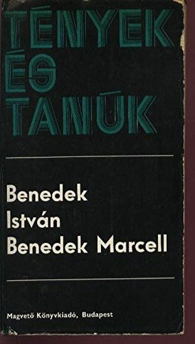 Benedek Marcell (Tények és tanuk) (Hungarian Edition)