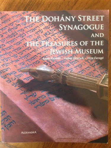 The Dohany Street Synagogue and the Treasures of the Jewish Museum