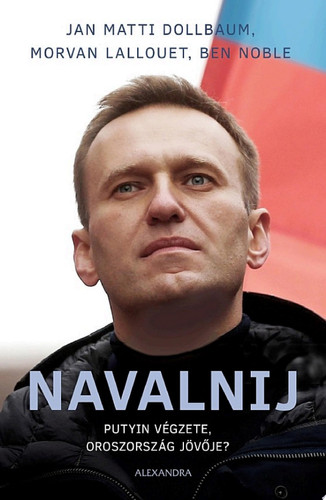 Navalnij Putyin végzete, Oroszország jövője?