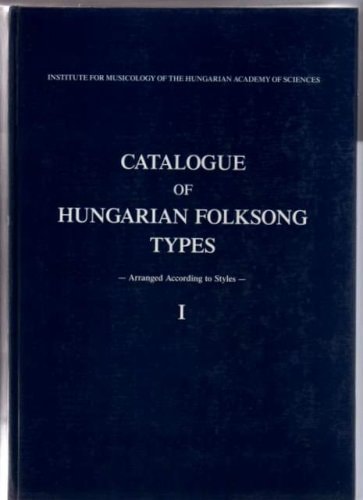 Catalogue of Hungarian Folksong Types Arranged According to Styles