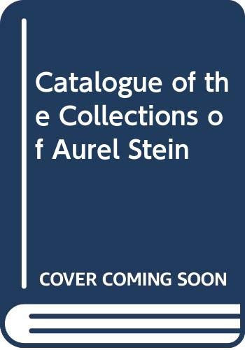 Catalogue of the Collections of Aurel Stein